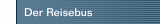 Der Reisebus