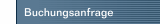 Buchungsanfrage